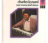 CHARLES KYNARD - your mama don't dance / same 45 rpm single