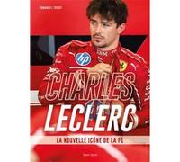 Charles Leclerc, La nouvelle icône de la F1 Emmanuel Touzot (Auteur)
