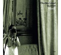 CHARLES LLOYD QUARTET "MIRROR" CD NEW