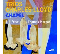Charles Lloyd – Trios: Chapel – Vinyle 12" LP (neuf, analogique)