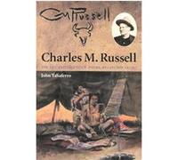 Charles M. Russell Charles M. Russell, John Taliaferro (Auteur)