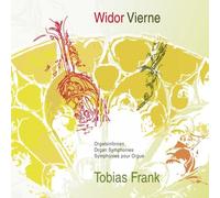 Charles-Marie Widor - Louis Vierne : Tobias Frank, Orgue