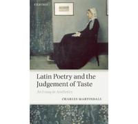 Charles Martindale Latin Poetry and the Judgement of Taste (Poche)