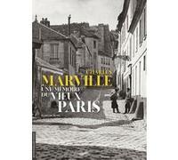 CHARLES MARVILLE UNE MÉMOIRE DU VIEUX PARIS