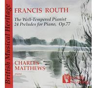 Charles Matthews - Well-Tempered Pianist: 24 Preludes for Piano