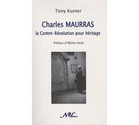 Charles Maurras : la Contre-Révolution pour héritage