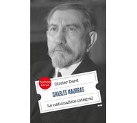 Charles Maurras Le nationaliste intégral - Olivier Dard - Dunod - Poche - Biographie