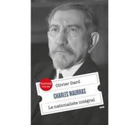 Charles Maurras: Le nationaliste intégral