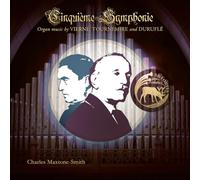 Charles Maxtone-Smith - Cinquième Symphonie: Organ Music By Vierne, Tournemire and Duruflé