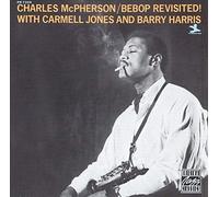 Charles McPherson - Be Bop Revisited