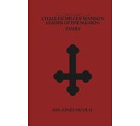 Charles Milles Manson: Leaders of the Manson family