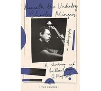 Charles Mingus - Beneath The Underdog - Paperback - E245z