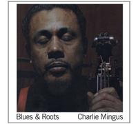 Charles Mingus - Blues & Roots [Import]