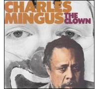 Charles Mingus – The Clown – Édition originale