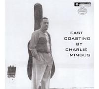 Charles Mingus – East Coasting – Vinyle 180 g 1LP – Remasterisé (2023)