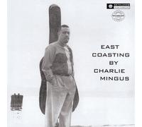Charles Mingus – East Coasting – Vinyle 180 g 1LP – Remasterisé (2023)