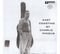 Charles Mingus – East Coasting – Vinyle 180 g 1LP – Remasterisé (2023)