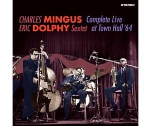 Charles Mingus & Eric Dolphy - Complete Live at Town Hall '64