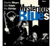 Charles Mingus / Eric Dolphy / Roy Eldridge – Mysterious Blues – Vinyle Édition limitée – in-akustik