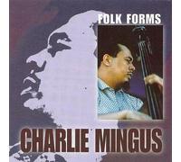Charles Mingus - Folk Forms - Penny - PYCD 703 by Charlie Mingus (1998-01-01?
