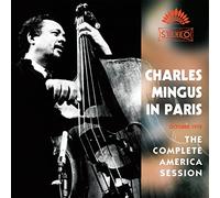 Charles Mingus in Paris-The Complete America Session (UHQCD Pressing) [Import]