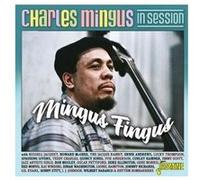 Charles Mingus In Session - Mingus Fingus CD
