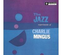 Charles Mingus - Jazz Experiments of Charlie Mi