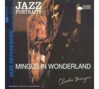 Charles Mingus - Jazz Portraits (Mingus In Wonderland)