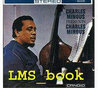 Charles Mingus - Presents Charles Mingus