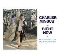 Charles Mingus - Right Now: Live at The Jazz Workshop [Import]