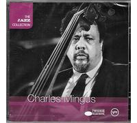 Charles Mingus - The Jazz Collection : Charles Mingus