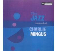 CHARLES MINGUS - THE JAZZ EXPERIMENTS OF CHARLES MINGUS 180GR. VINYL LP NEUF