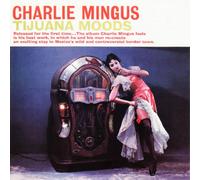 Charles Mingus Tijuana Moods (CD) Album