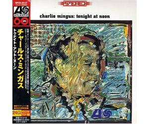 Charles Mingus - Tonight at Noon (Jpn)