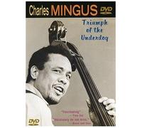 Charles Mingus: Triumph Of The Underdog