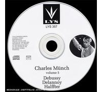 Charles Munch - Charles Munch Vol 5 : La Mer (Debussy) + Serenade concertante + La Pantoufle de vair (Delannoy) + Rhapsodie portugaise (Halffter)