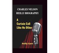 CHARLES NELSON REILLY BIOGRAPHY: A Curtain Call Like No Other