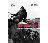 Charles Nungesser, un as à la conquête du ciel