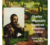 Charles "Organaire" Cameron - I Will Never Stop Loving You