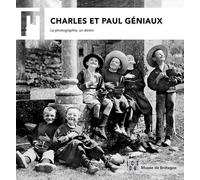 Charles & Paul Géniaux - La Photographie, Un Desti