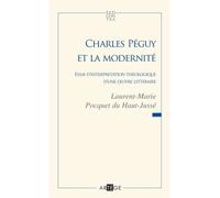 Charles Péguy Et La Modernité - Essai D'interprétation Théologique D'une Oeuvre Littéraire