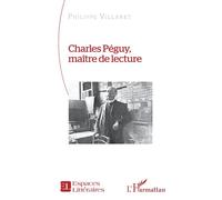 Philippe Villaret – Charles Péguy, maître de lecture – Essai – Broché