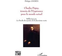 Charles Péguy – Témoin de l’Espérance : Réflexions sur Le Porche – L'Harmattan
