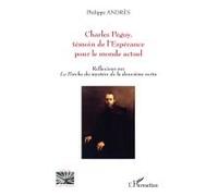 Charles Péguy, témoin de l’Espérance pour le monde actuel: Réflexions sur Le Porche du mystère de la deuxième vertu