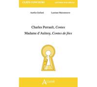 Charles Perrault, Contes ; Marie-Catherine d'Aulnoy, Contes de fées - Aurélia Gaillard - Atlande Eds - broché - Essai