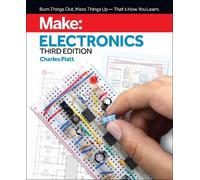 Charles Platt Make: Electronics, 3e (Poche)