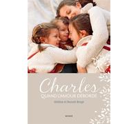 Charles. Quand l'amour déborde - Hélène Berge - Mame - broché - Témoignage