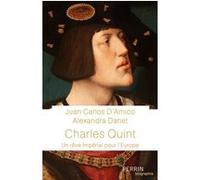 Charles Quint Juan Carlos d' Amico (Auteur), Alexandra Danet (Auteur)