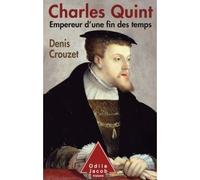 Charles Quint Le renoncement au pouvoir - Denis Crouzet - Odile Jacob - broché - Livre