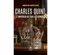 Charles Quint, l'empereur de tous les combats